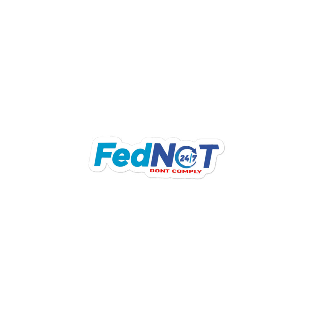 FED-NOT Sticker - Bold Statement, Premium Quality, FUCK THE GOV, DON'T COMPLY, FED NOT Sticker CRYPTO STICKER | CDC NOT!