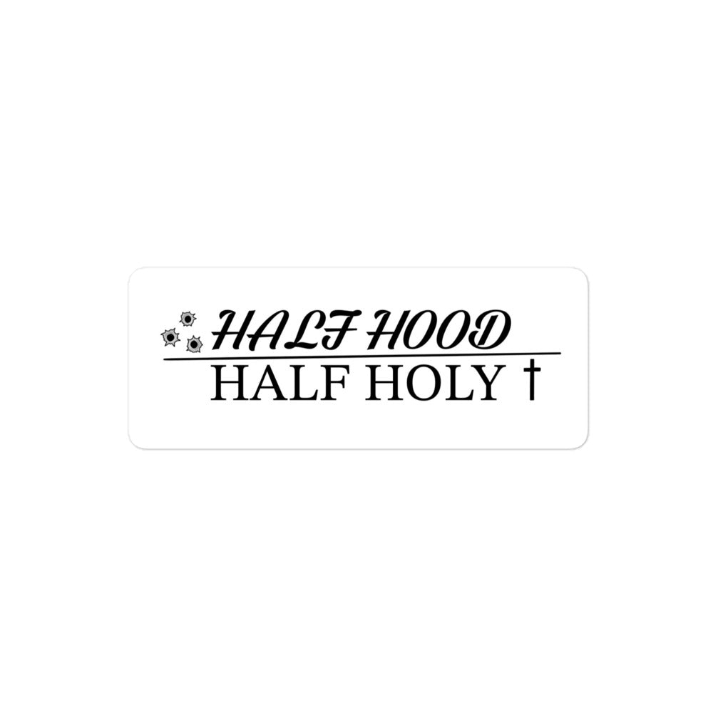 Half Holy/ Half Hood